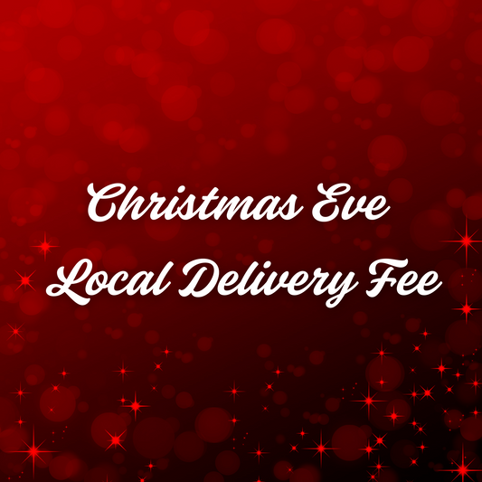 Christmas Eve Local Delivery Fee